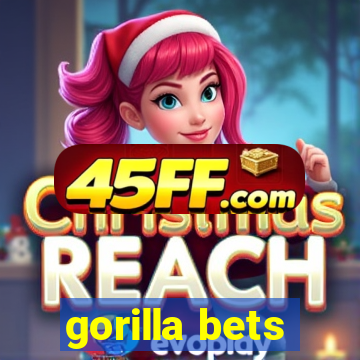 gorilla bets